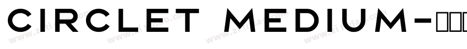 Circlet Medium字体转换